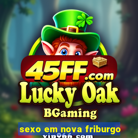 sexo em nova friburgo